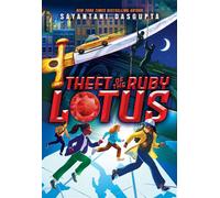 Theft of the Ruby Lotus - Sayantani DasGupta - Scholastic press - ebook (ePub) - Livre