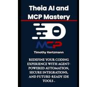 Theia AI and MCP Mastery: Redefine Your Coding Experience with Agent-Powered Automation, Secure Integrations, and Future-Ready IDE Tools
