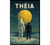 Théia: Les Sillons du Temps