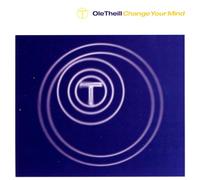 Theill,Ole - Change Your Mind [Import]