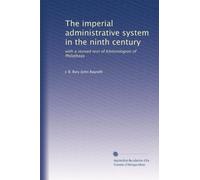 Theimperial administrative system in the ninth century with a revised text of Kletorologion of Philotheos. 1-3