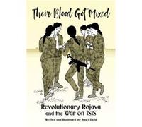 Their Blood Got Mixed by Janet Biehl Janet Biehl (Auteur)