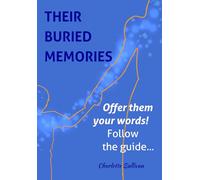 Their Buried Memories: Offer them your words! Follow the guide...