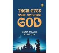 Their Eyes Were Watching God