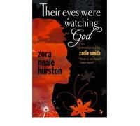 [Their Eyes Were Watching God] [by: Zora Neale Hurston]