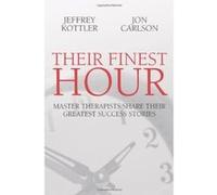 Their Finest Hour Jeffrey A. Kottler, Jon Carlson (Auteur)