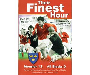Their Finest Hour: Munster 12, All Blacks 0 - The Story of Munster's Famous Victory over the All Blacks, Thomond Park, 31st October 1978