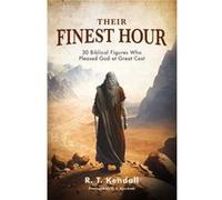 Their Finest Hour - R.T. Kendall - Thomas Nelson Publishers - Livre en Anglais - Paperback R.T. KendallR.T. Kendall (Auteur)
