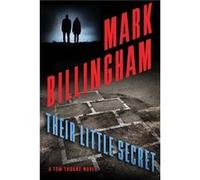 Their Little Secret : A Tom Thorne Novel Mark Billingham (Auteur)