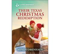 Their Texas Christmas Redemption An Uplifting Inspirational Romance - Mindy Obenhaus - Love Inspired - ebook (ePub) - Livre