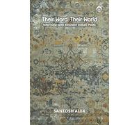 Their Word, Their World: Interview with Eminent Indian Poets