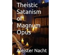 Theistic Satanism of Magnum Opus