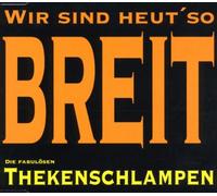 Thekenschlampen,die Fabulösen - Wir Sind Heut So Breit [Import]