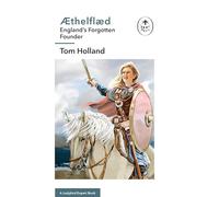Æthelflæd: A Ladybird Expert Book: England’s Forgotten Founder