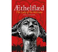 Æthelflæd: Lady of the Mercians