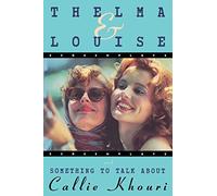 Thelma And Louise/Something To Talk About