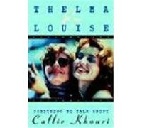 Thelma and Louise/Something to Talk about: Screenplays Khouri, Callee, Khouri, Callie (Auteur)
