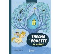 Thelma et ponette - La Cabane - Ninka Reittu - Larousse - broché - Roman cadet