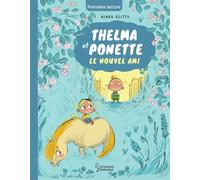 Thelma et ponette - Le nouvel ami