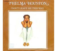 Thelma Houston - Don't Leave Me This Way [Vinyl Single 7'']