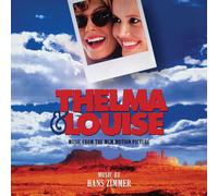 Thelma & Louise (Music From The Mgm Motion Picture) [Remastered & Expanded Limited Edition] - Music By Hans Zimmer