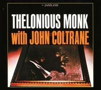 Thelonious Monk et John Coltrane – Thelonious Monk With John Coltrane – Digipack