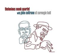 Thelonouis Monk/John Coltrane - Thelonious Monk Quartet with John Coltrane - At Carnegie Hall