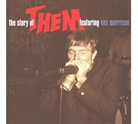 Them and Van Morrison - The Story Of Them Featuring Van Morrison