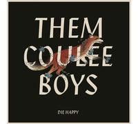 Them Coulee Boys - Die Happy [Vinyl LP]