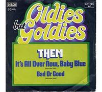 Them - It's All Over Now, Baby Blue / Bad Or Good - Decca - 6.11225 AC, Decca - DL 25 618