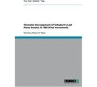 Thematic Development of Schubert's Last Piano Sonata, D. 960 (First movement) Yeo, Kim, Hashim, Ying (Auteur)