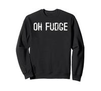 Thème Amusant Oh Fudge Sweatshirt