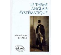 Thème anglais systématique (Le) - 950 phrases de thèmes - Marie-Laure Chable - Ellipses - Livre