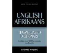 Theme-Based Dictionary British English-Afrikaans - 5000 Words