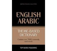 Theme-Based Dictionary British English-Arabic - 7000 Words