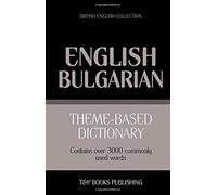 Theme-Based Dictionary British English-Bulgarian - 3000 Words