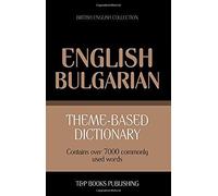 Theme-Based Dictionary British English-Bulgarian - 7000 Words
