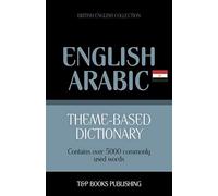 Theme-Based Dictionary British English-Egyptian Arabic - 5000 Words