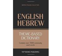 Theme-Based Dictionary British English-Hebrew - 7000 Words