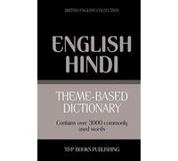Theme-Based Dictionary British English-Hindi - 3000 Words