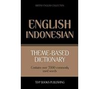 Theme-Based Dictionary British English-Indonesian - 7000 Words