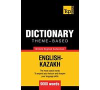 Theme-based dictionary British English-Kazakh - 9000 words
