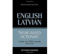 Theme-Based Dictionary British English-Latvian - 5000 Words