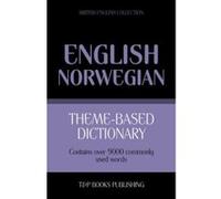 Theme-based dictionary British English-Norwegian - 9000 words - [Livre en VO] Andrey Taranov (Auteur)