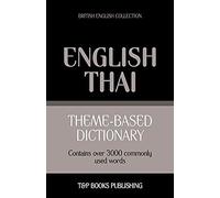 Theme-Based Dictionary British English-Thai - 3000 Words