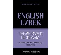 Theme-based dictionary British English-Uzbek - 9000 words