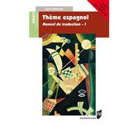 Thème espagnol Manuel de tradution - I. Prépas, Licence, Capes, Agrégation. - Denis Rodrigues - Presses Universitaires Rennes - broché - Méthode de langue