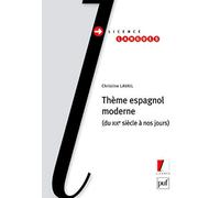 Thème espagnol moderne: Du XIXe siècle à nos jours