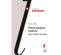 Thème espagnol moderne Du XIXe siècle à nos jours - Christine Lavail - Puf - broché - Méthode de langue