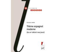 Thème espagnol moderne Du XIXe siècle à nos jours - Christine Lavail - Puf - broché - Méthode de langue